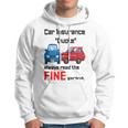 Car Insurance Quote Always Read The Fine Print Hoodie