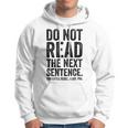 Do Not Read The Next Sentence You Little Rebel I Like You Funny Saying Hoodie