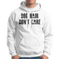 Dog Hair Dont Care Hoodie