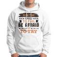 Dont Be Afraid To Fail Be Afraid Not To Try Hoodie