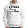 Father Of The Groom Wedding Collection Engagement Party Hoodie