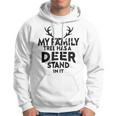 Funny Deer Quotemy Family Tree Has A Deer Stand In It Deer Lovers Hoodie