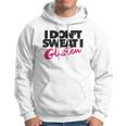I Dont Sweat I Glisten For Fitness Or The Gym Hoodie