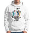 I Really Like Teeth Hygiene Penguin Ok Hoodie