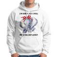 Im Sorry Did I Roll My Eyes Out Loud 736 Shirt Hoodie