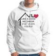 Like A Good Neighbor Stay Over There 638 Shirt Hoodie