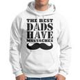 Mens The Best Dads Have Mustaches Father Daddy Funny Hoodie