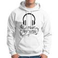 Music Makes It All Better 762 Shirt Hoodie