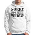 Official Im Sorry For What I Said While I Was Docking The Boat V2 Hoodie