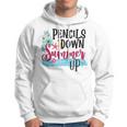 Pencils Down Summer Up Hoodie