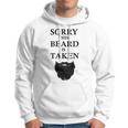 Sorry This Beard Is Taken 316 Shirt Hoodie