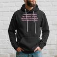 A Woman Does Not Have To Be Modest In Order To Be Respected Hoodie Gifts for Him