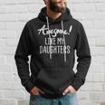 Awesome Like My Daughters Fathers Day Dad Joke Hoodie Gifts for Him
