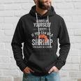 Be A Shrimp Coktail Seafood Hoodie Gifts for Him