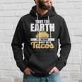 Cute & Funny Save The Earth Its The Only Planet With Tacos Hoodie Gifts for Him