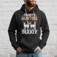 Deer Hunting Daddys Hunting Buddy Hoodie Gifts for Him