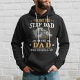 Father Grandpa Im Not The Stepdad Im The Dad Who Stepped Up142 Family Dad Hoodie Gifts for Him