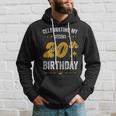 Funny 40Th Birthday Celebrating My Second 20Th Birthday Hoodie Gifts for Him