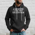 Funny Awesome Like My Daughter Fathers Day Gift Dad Joke Hoodie Gifts for Him