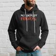 Funny No Deploy Fridays It Hoodie Gifts for Him