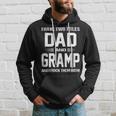 Gramp Grandpa Gift I Have Two Titles Dad And Gramp Hoodie Gifts for Him