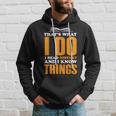 Historian Thats What I Do I Read History And I Know Things Hoodie Gifts for Him
