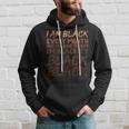I Am Black Every Month Juneteenth Blackity Hoodie Gifts for Him