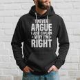 I Never Argue I Just Explain Why Im Right Funny Saying Hoodie Gifts for Him
