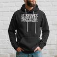 If Rugby Was Easy Theyd Call It Football - Funny Sports Hoodie Gifts for Him