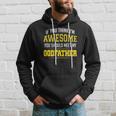 If You Think Im Awesome You Should Meet My Godfather Hoodie Gifts for Him