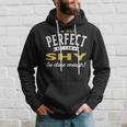 Im Not Perfect But I Am A Shy So Close Enough Hoodie Gifts for Him
