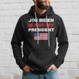 Joe Biden Is Not My President Not My President Hoodie Gifts for Him