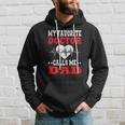 Mens Fathers Day My Favorite Doctor Calls Me Dad Papa Men Hoodie Gifts for Him
