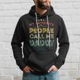 Mens My Favorite People Call Me Daddy Retro Fathers Day Gift Hoodie Gifts for Him