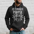 Mens My Favorite People Call Me Pop Funny Fathers Day Gifts Hoodie Gifts for Him