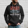 Mens Papa Because Grandpa Is For Old Guys Fathers Day V2 Hoodie Gifts for Him