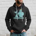 Merdad Security Merman Mermaids Daddy Fathers Day Dad Hoodie Gifts for Him