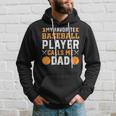 My Favorite Baseball Player Calls Me Dad 819 Trending Shirt Hoodie Gifts for Him