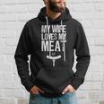 My Wife Loves My Meat Funny Grilling Bbq Lover Hoodie Gifts for Him