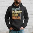 Papa Daddy Dad Bruh Fathers Day Hoodie Gifts for Him
