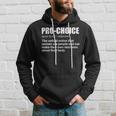 Pro Choice Definition Feminist Womens Rights My Choice Hoodie Gifts for Him