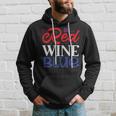 Red Wine Blue 4Th Of July Wine Red White Blue Wine Glasses V2 Hoodie Gifts for Him