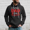 Sorry Boys Dad Is My Valentines Funny Hearts Love Daddy Girl Hoodie Gifts for Him