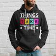 Things Take Time 772 Trending Shirt Hoodie Gifts for Him