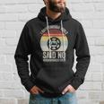 Vintage Retro I Have Enough Tools Said No Woodworker Ever Hoodie Gifts for Him