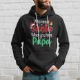 Who Needs Santa When You Have Papa Christmas Gift Hoodie Gifts for Him