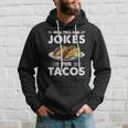 Will Tell Dad Jokes For Tacos Taco Lover Funny Hoodie Gifts for Him