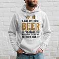 A Day Without Beer Why Risk It Funny Saying Beer Lover Drinker Hoodie Gifts for Him