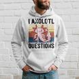 Axolotl Questions I Ask A Lot Of Questions Pun Vintage Hoodie Gifts for Him