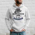 Brother Of The Groom Matching Bridal Party For Family Hoodie Gifts for Him